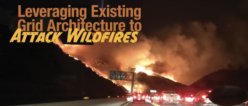 Leveraging Existing Grid Architectures to Attack Wildfires